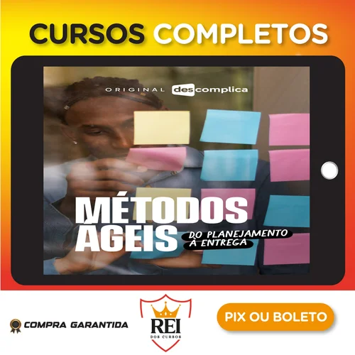 Métodos Ágeis: Do Planejamento à Entrega - Descomplica