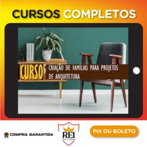 Revit: Criação de Famílias para Projetos de Arquitetura - Cursos Construir
