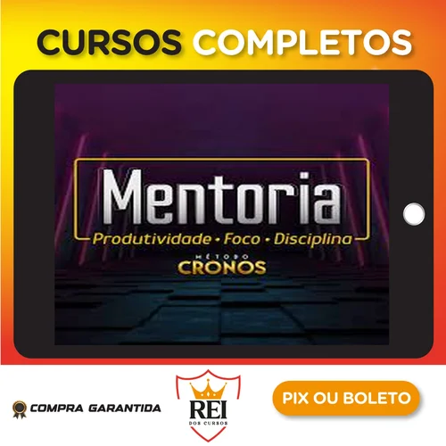 Mentoria de Produtividade, Foco e Disciplina: Método Cronos - Wendell Carvalho 2022