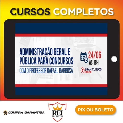 Administração Geral e Pública Para Concursos - Gran Cursos Online