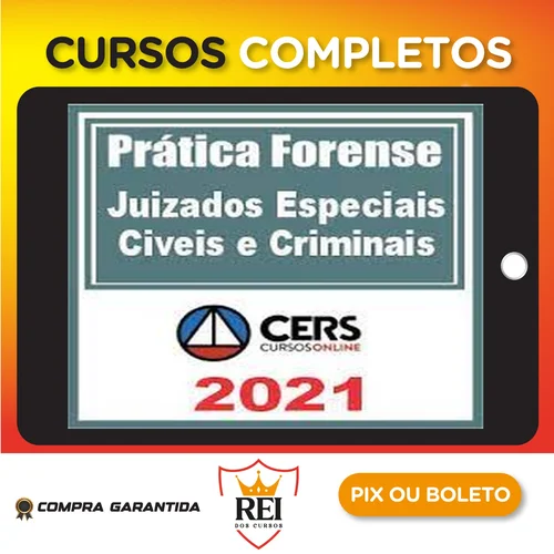 Curso de Prática Forense nos Juizados Especiais Cíveis e Criminais - CERS