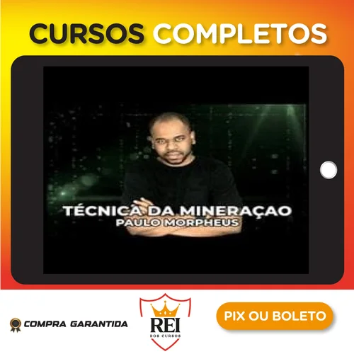 Técnica da Mineração - Paulo Roberto (Morpheus)