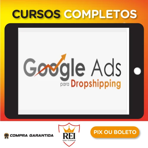 Google Ads Para Dropshipping - João Alisson