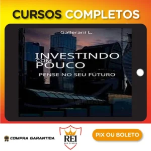 Investindo Com Pouco - Luiz Gallerani