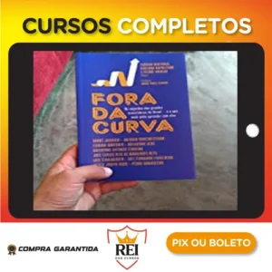 Fora da Curva: Os Segredos dos Grandes Investidores do Brasil e O Que Você Pode Aprender Com Eles - Pierre Moreau