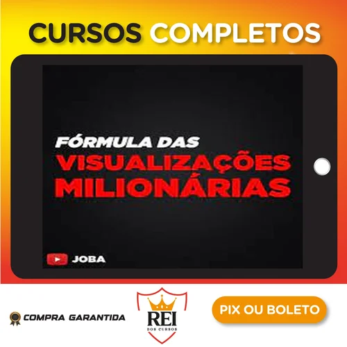 Formula Das Visualizações Milionárias - Joba