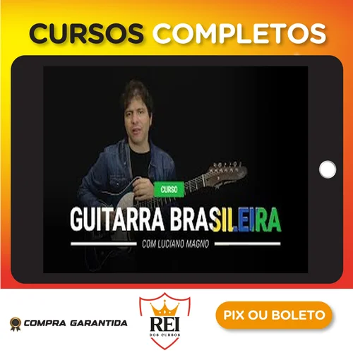 A Guitarra Brasileira - Luciano Magno