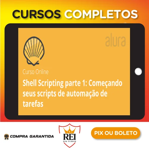 Shell Scripting Parte 1: Começando Seus Scripts de Automação de Tarefas - Rafael Silva Nercessian