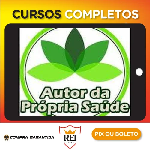 Autor da Própria Saúde: Curso de Fitoterapia - Daniel Forjaz