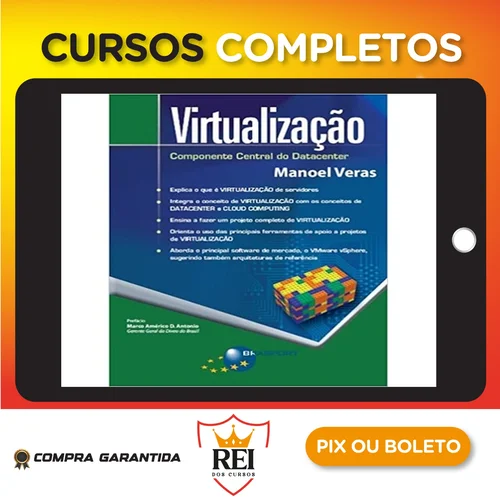 Virtualização: Componente Central do Datacenter - Manoel Veras